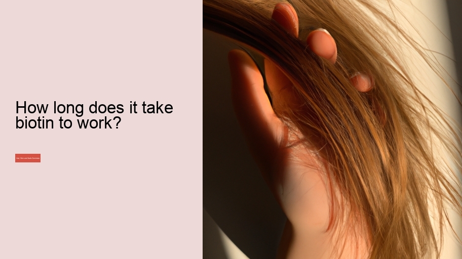 How long does it take biotin to work?