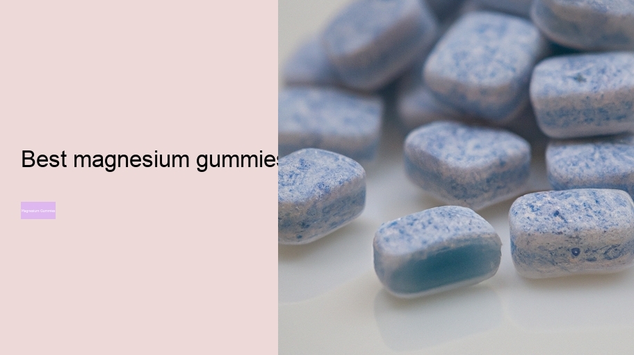 best magnesium gummies