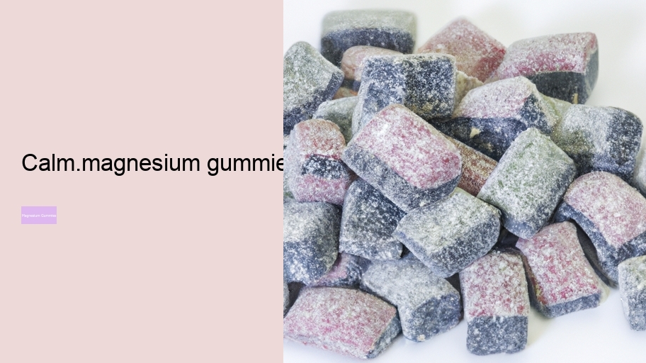 calm.magnesium gummies