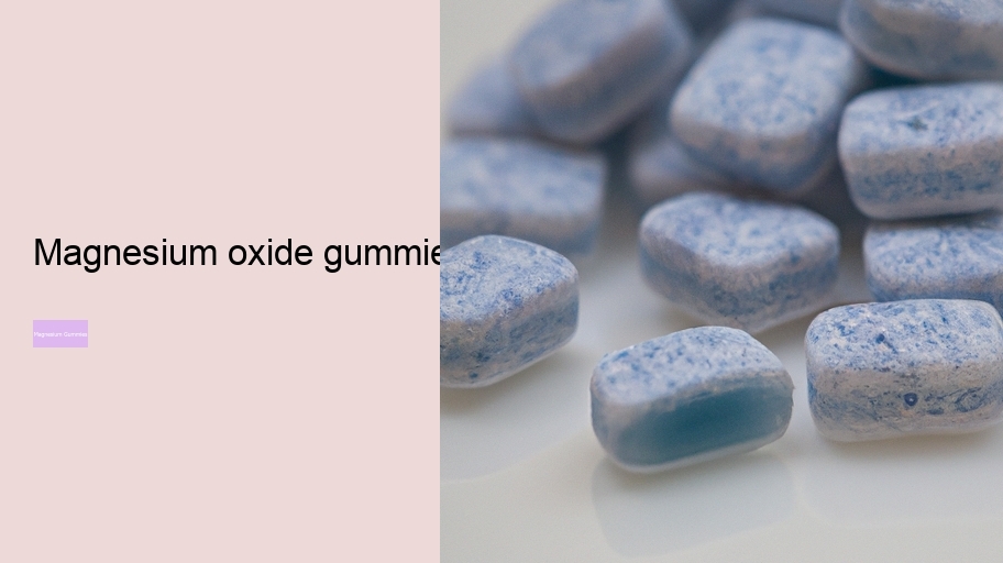 magnesium oxide gummies