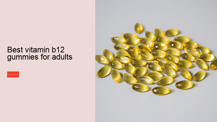 best vitamin b12 gummies for adults
