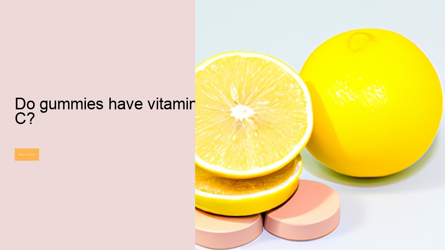 Do gummies have vitamin C?