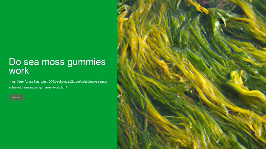 do sea moss gummies work